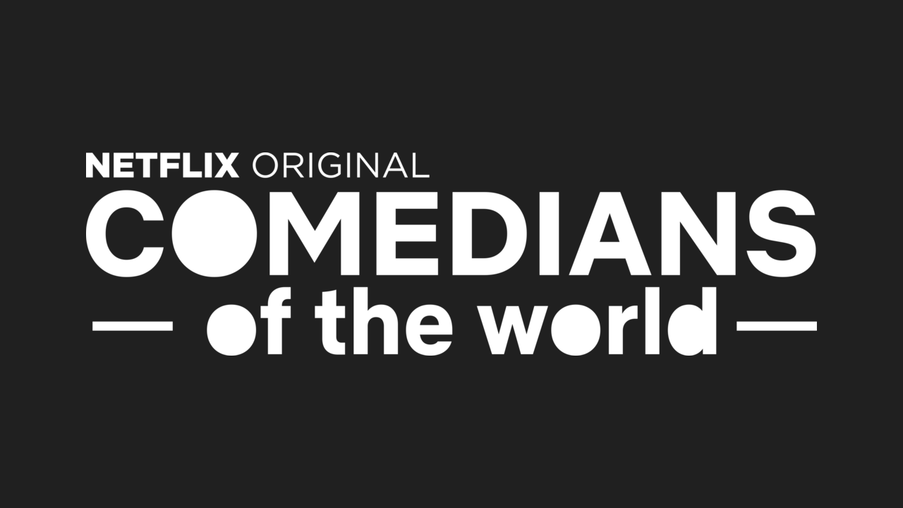 netflix comedians of the world