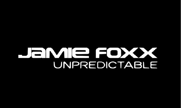 Jamie Foxx Unpredictable