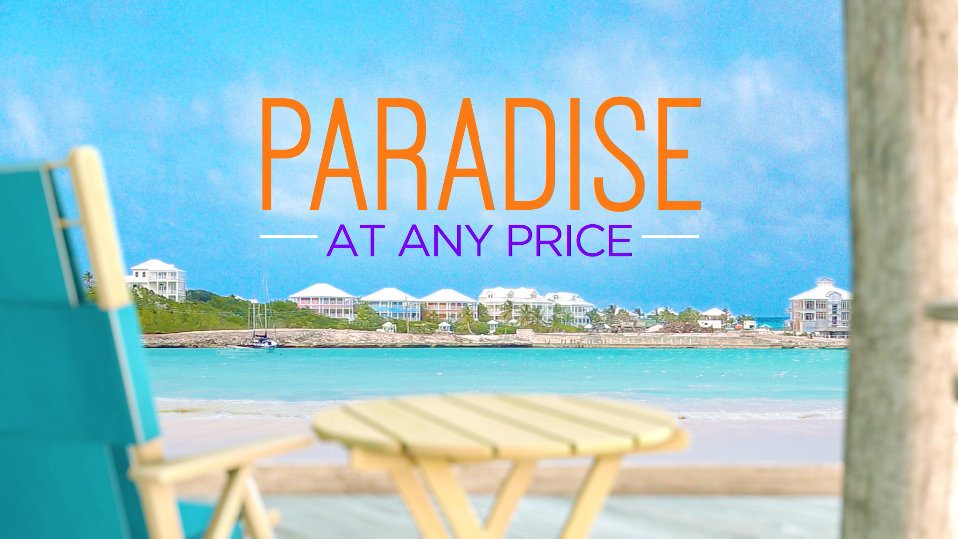 Paradise at Any Price Main Title Still